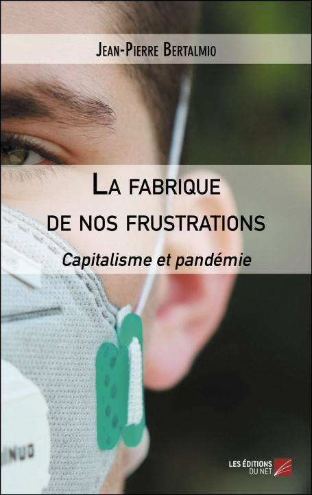 Libro La fabrique de nos frustrations Bertalmio