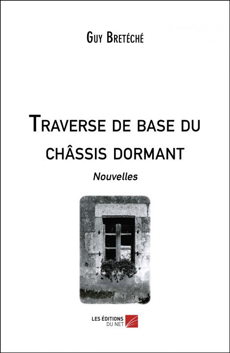 Book Traverse de base du châssis dormant Bretéché