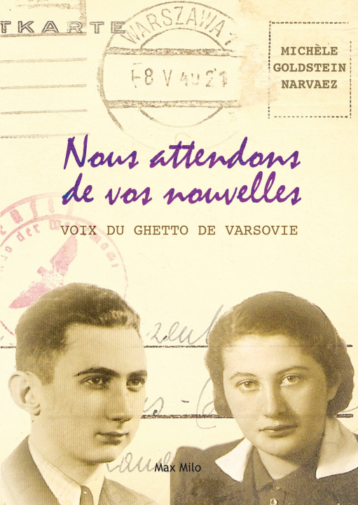 Book Nous attendons de vos nouvelles, voix du ghetto de Varsovie GOLSTEIN-NARVAEZ