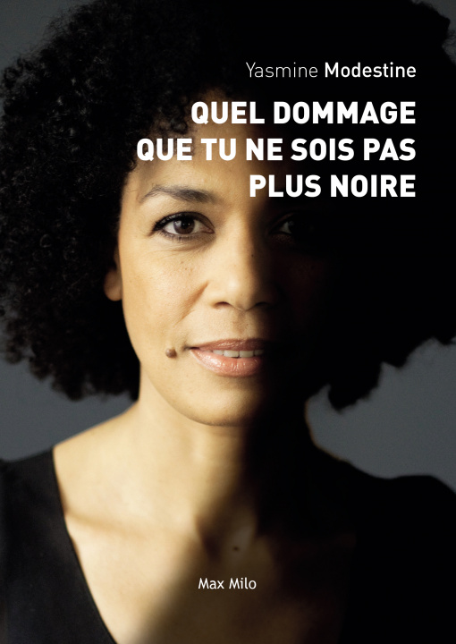Buch Quel dommage que tu ne sois pas plus noire MODESTINE