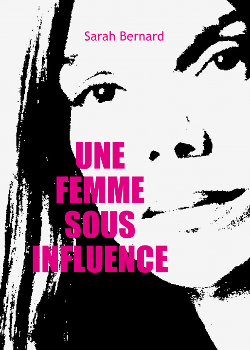 Knjiga Une femme sous influence BERNARD