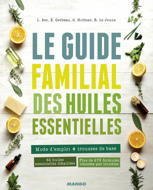 Kniha Le guide familial des huiles essentielles Laurence Bec