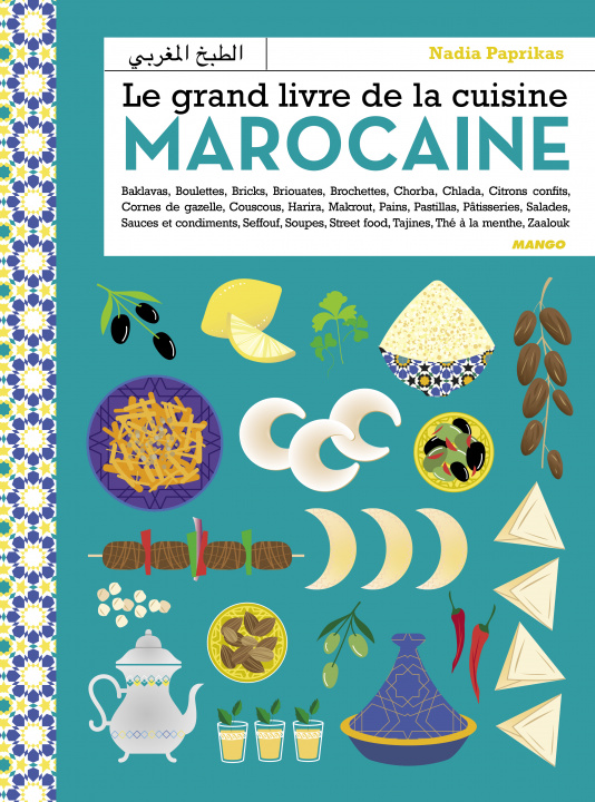 Book Le grand livre de la cuisine marocaine Nadia Ouhmani