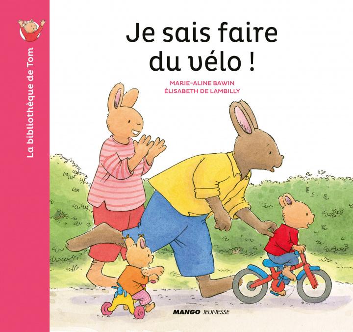 Kniha Je sais faire du vélo ! Elisabeth de Lambilly