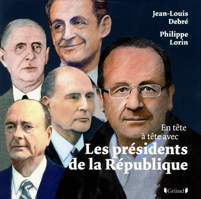 Könyv Les Présidents de la République Jean-Louis Debré