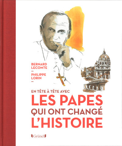 Kniha En tête à tête avec les papes qui ont changé l'histoire Bernard Lecomte