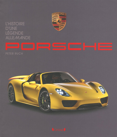 Carte Porsche, L'histoire d'une légende Allemande Peter Ruch
