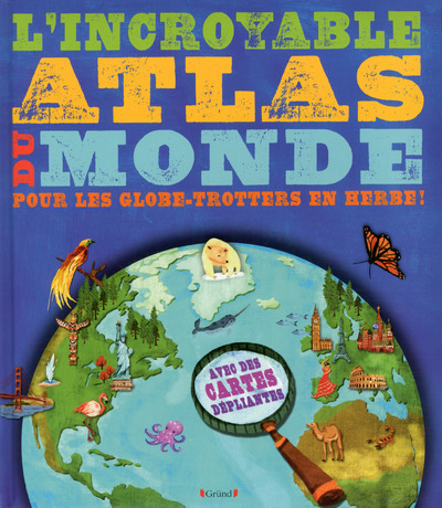 Kniha L'Incroyable Atlas du Monde Jen Green