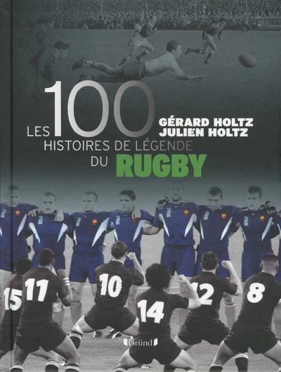 Kniha Les 100 Histoires de Légende du Rugby Gérard Holtz