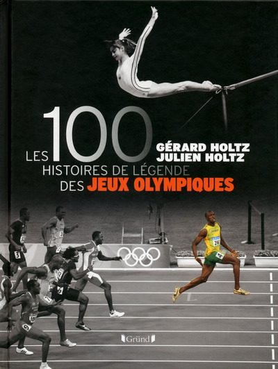 Könyv Les 100 Histoires de Légende des jeux olympiques Gérard Holtz