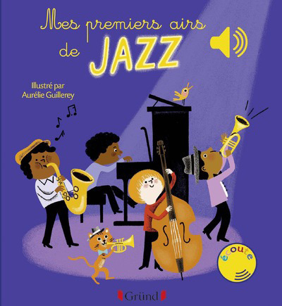 Kniha Mes premiers airs de Jazz - Livre sonore avec 6 puces - Dès 1 an Aurélie Guillerey