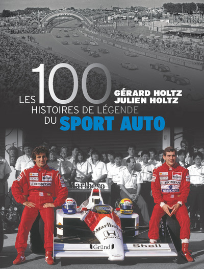 Kniha Les 100 histoires de légende du sport auto Gérard Holtz