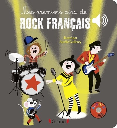 Kniha Mes premiers airs de rock français - Livre sonore avec 6 puces avec les extraits originaux - Dès 1 a Aurélie Guillerey