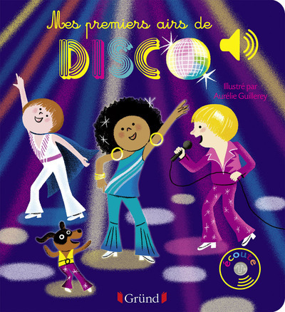 Kniha Mes premiers airs de Disco - Livre sonore avec 6 puces - Dès 1 an Aurélie Guillerey