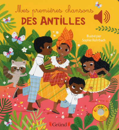 Carte Mes premières chansons des Antilles - Livre sonore avec 6 puces - Dès 1 an 