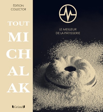 Книга Tout Michalak, 2e édition Christophe Michalak