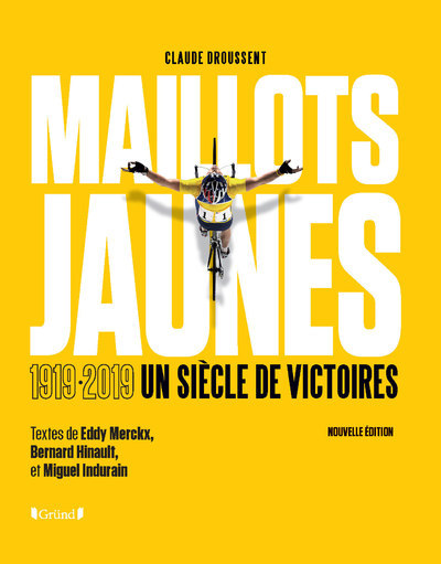 Kniha Maillots jaunes 1919-2019 un siècle de victoires Claude Droussent