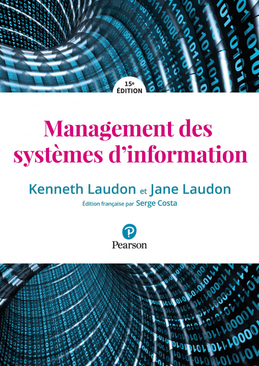 Kniha MANAGEMENT DES SYSTEMES D'INFORMATION 15E EDITION Kenneth LAUDON