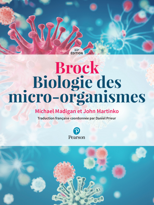 Kniha BROCK, BIOLOGIE DES MICRO-ORGANISMES Michael MADIGAN