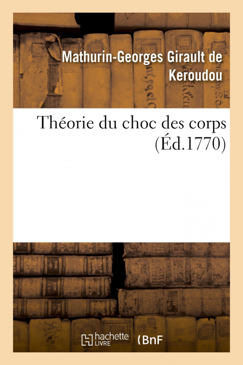 Buch Theorie du choc des corps Mathurin-Georges Girault de Keroudou