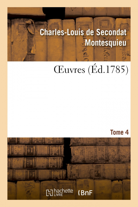 Buch Oeuvres. Tome 4 Montesquieu