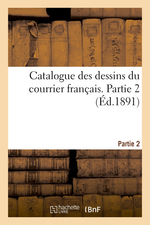 Buch Catalogue de Dessins Du Courrier Francais. Partie 2 S. Mayer
