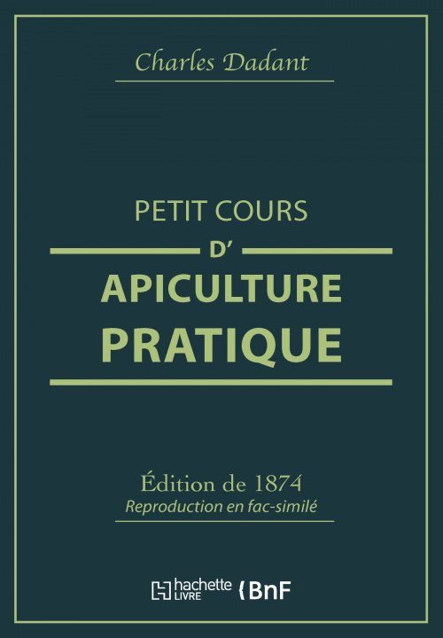 Kniha Petit Cours d'Apiculture Pratique Dadant