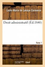 Carte Droit Administratif. Tome 1 Louis-Marie de Lahaye Cormenin