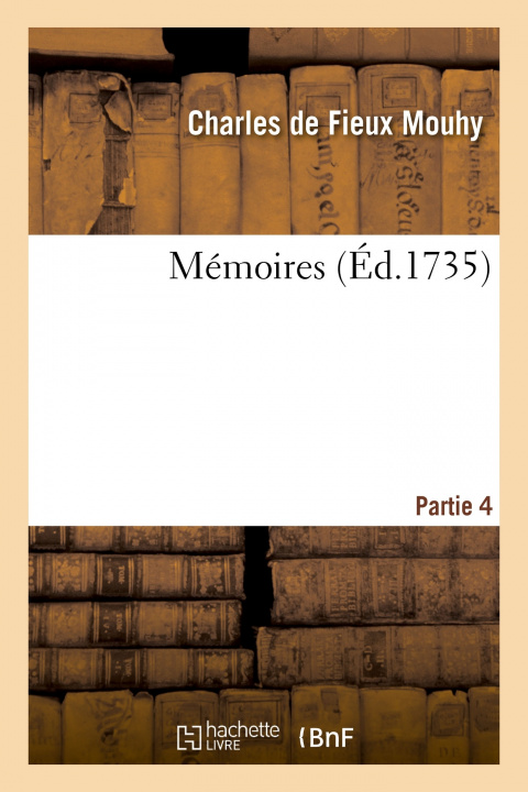 Książka Memoires. Partie 4 Charles de Fieux Mouhy