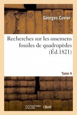 Carte Recherches Sur Les Ossemens Fossiles de Quadrupedes. Tome 4 Georges Cuvier