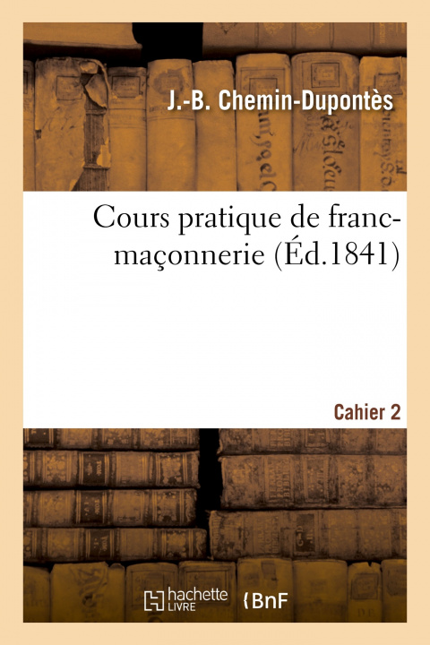 Książka Cours Pratique de Franc-Maconnerie. Cahier 2 Jean-Baptiste Chemin-Dupontès