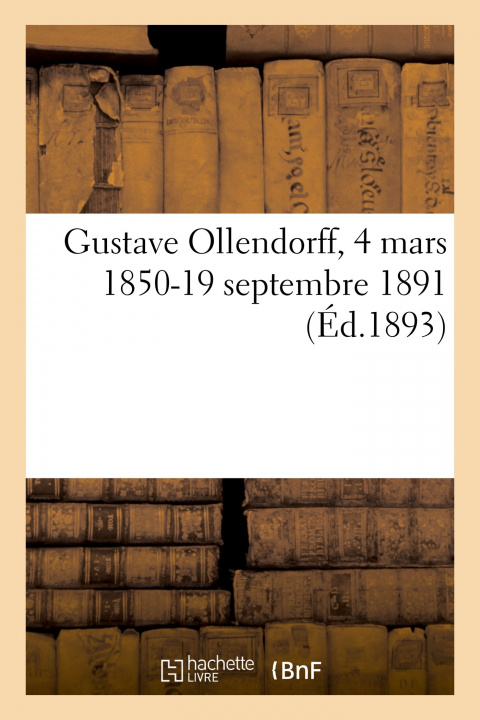 Knjiga Gustave Ollendorff, 4 Mars 1850-19 Septembre 1891 