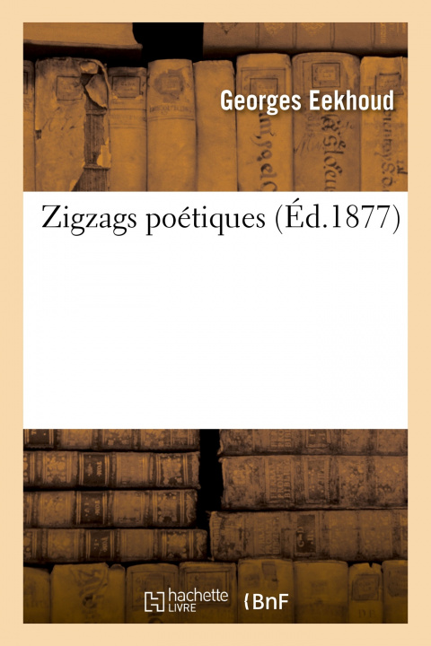 Książka Zigzags Poetiques Georges Eekhoud