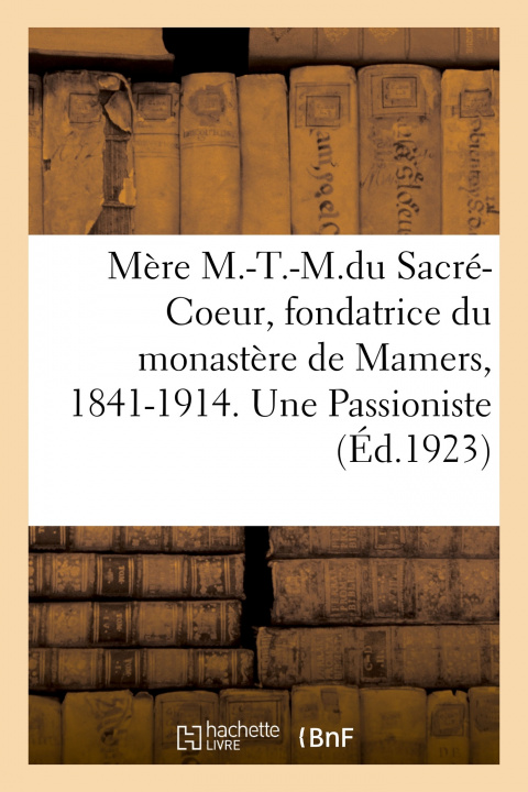 Carte Mere Marie-Therese-Marguerite Du Sacre-Coeur, Fondatrice Du Monastere de Mamers, Sarthe 