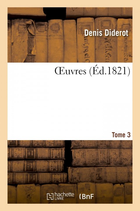 Carte Oeuvres. Tome 3 Denis Diderot
