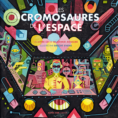 Carte Les cromosaures de l'espace ANSELME WLADIMIR / EVENS BRECHT