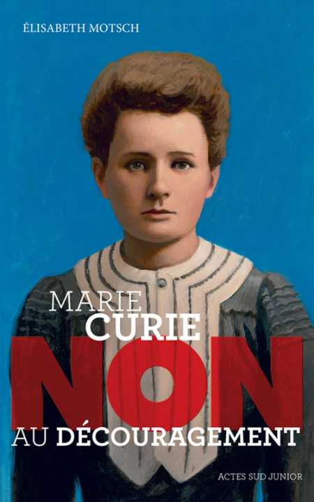 Knjiga Marie Curie : "Non au découragement" Motsch
