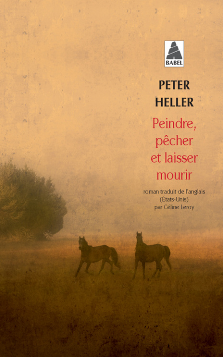 Kniha Peindre, pêcher et laisser mourir HELLER PETER/LEROY CELINE