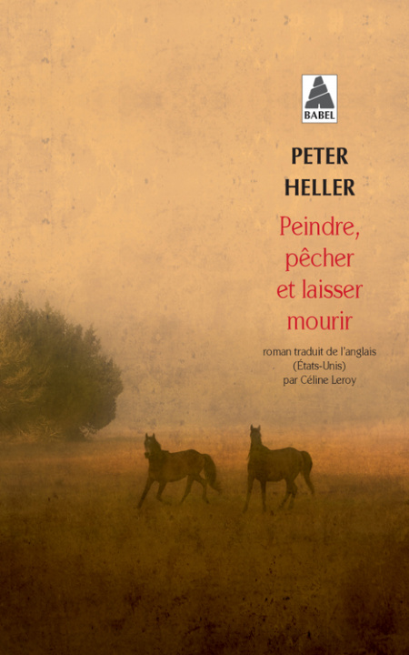 Książka Peindre, pêcher et laisser mourir HELLER PETER/LEROY CELINE