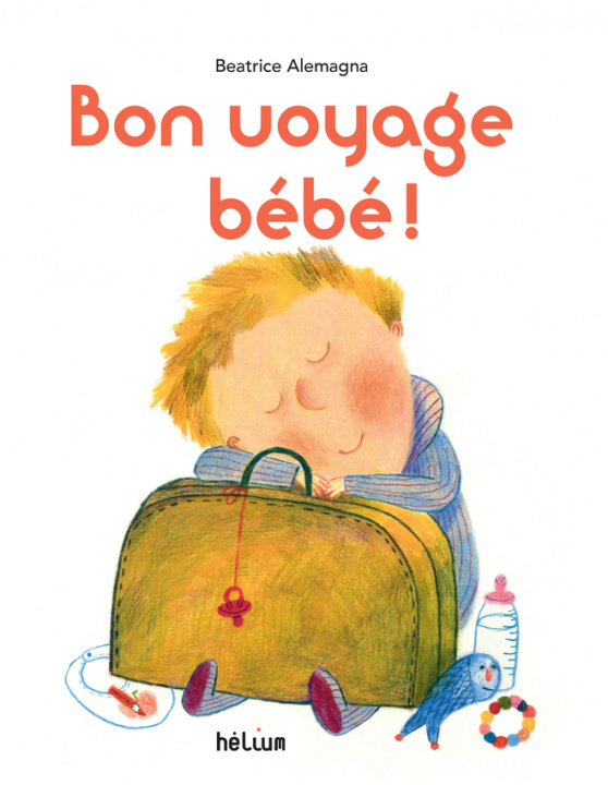 Buch Bon voyage bébé ! ALEMAGNA BEATRICE