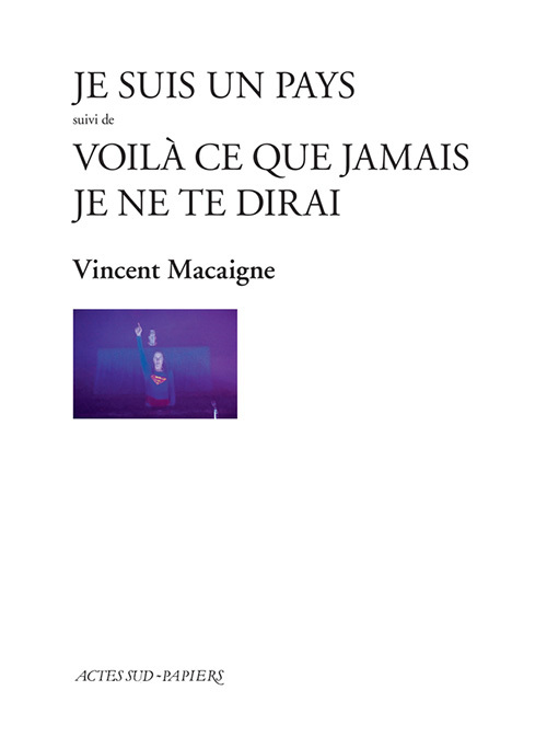 Boek Je suis un pays suivi de Voilà ce que jamais je ne te dirai Macaigne