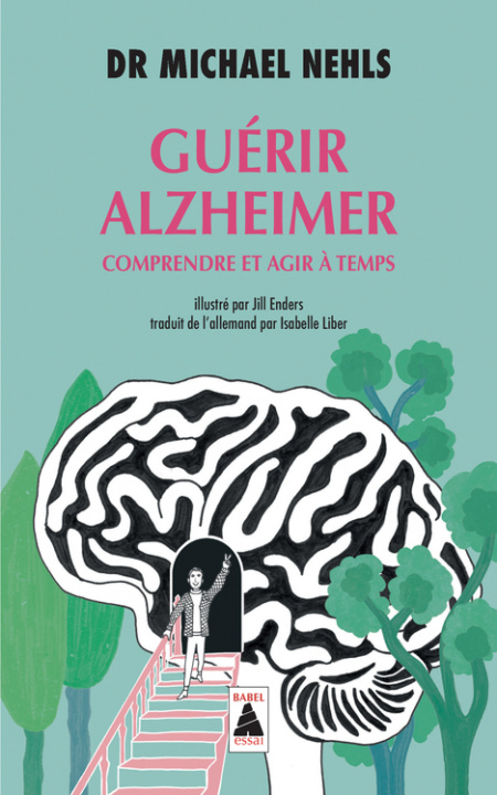 Knjiga Guérir Alzheimer Nehls michael/ drliber isabelle