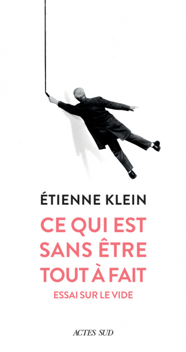 Книга Ce qui est sans être tout à fait KLEIN ETIENNE