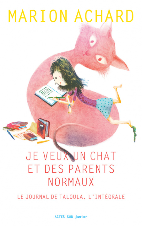 Buch Je veux un chat et des parents normaux, Le journal de Taloula, l'intégrale Achard
