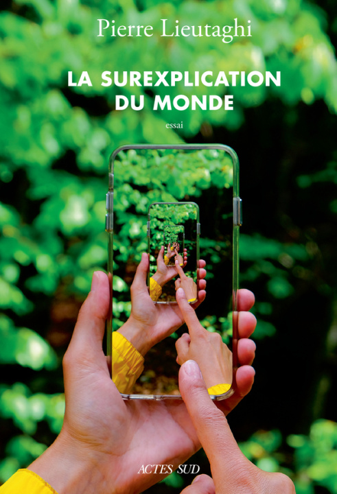 Knjiga La Surexplication du monde Lieutaghi