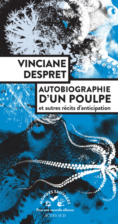 Könyv Autobiographie d'un poulpe Despret