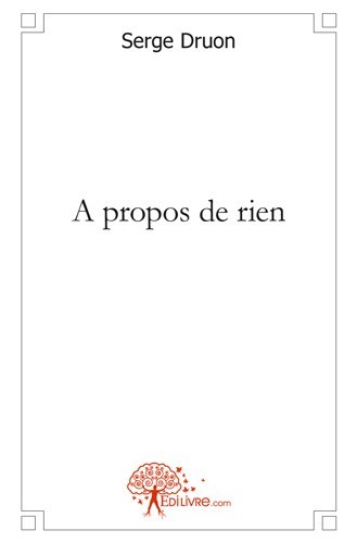 Libro A propos de rien SERGE DRUON