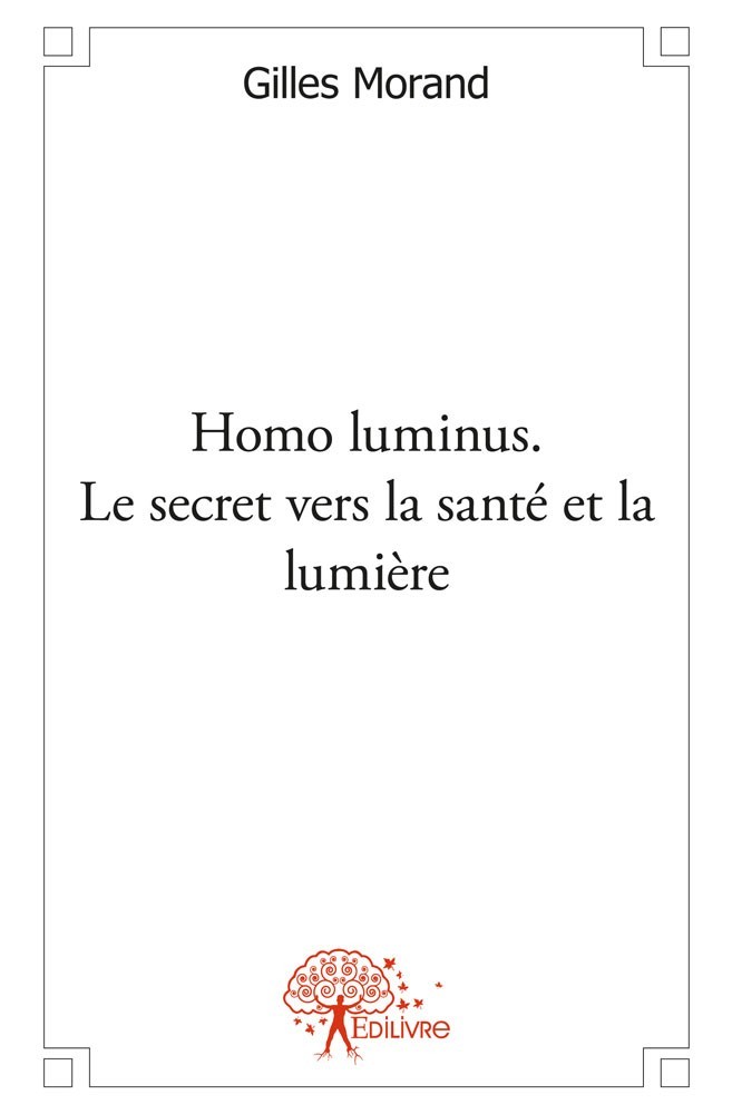 Kniha Homo luminus. le secret vers la santé et la lumière Morand