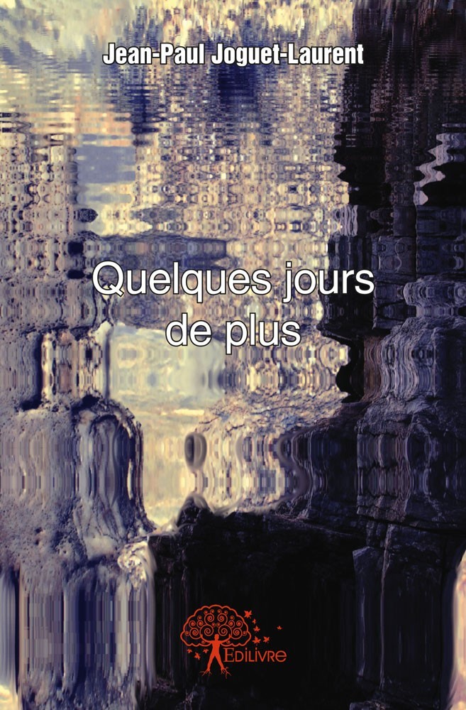 Kniha Quelques jours de plus Joguet-Laurent