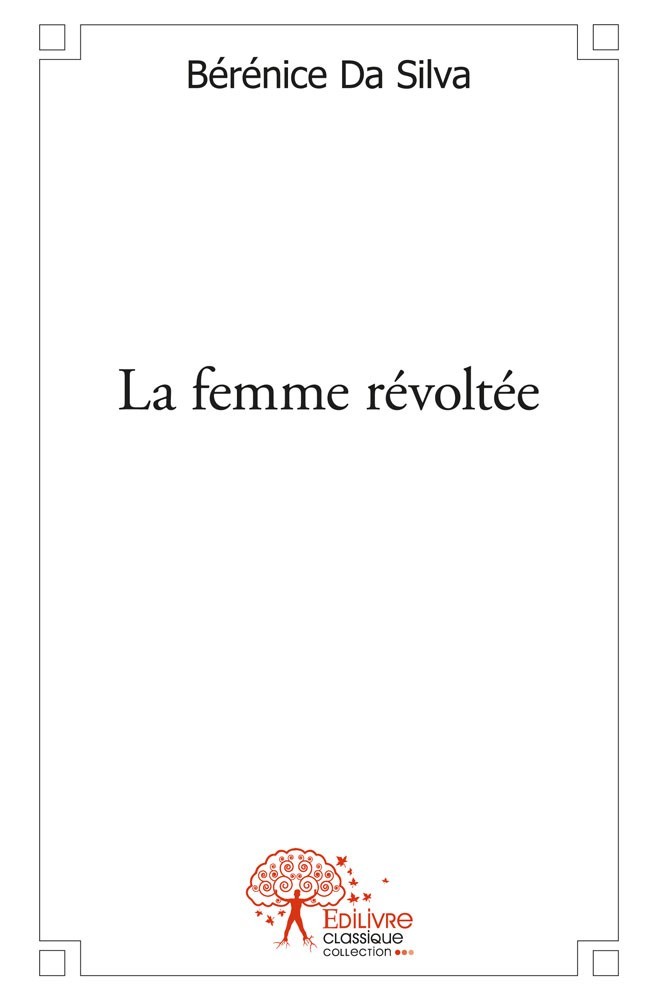 Книга La femme révoltée BERENICE DA SILVA